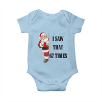 67 Six Seven Santa Christmas Meme Baby Onesie I Saw That - Wonder Print Shop