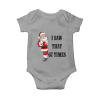 67 Six Seven Santa Christmas Meme Baby Onesie I Saw That - Wonder Print Shop