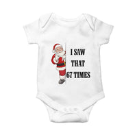 67 Six Seven Santa Christmas Meme Baby Onesie I Saw That - Wonder Print Shop