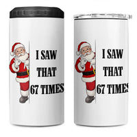 67 Six Seven Santa Christmas Meme 4 in 1 Can Cooler Tumbler I Saw That - Wonder Print Shop
