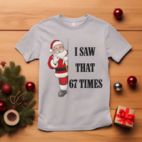 67 Six Seven Santa Christmas Meme T Shirt I Saw That - Wonder Print Shop