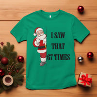 67 Six Seven Santa Christmas Meme T Shirt I Saw That - Wonder Print Shop