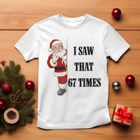 67 Six Seven Santa Christmas Meme T Shirt I Saw That - Wonder Print Shop