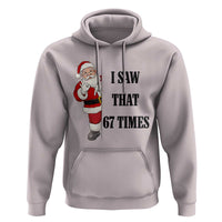 67 Six Seven Santa Christmas Meme Hoodie I Saw That - Wonder Print Shop