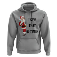 67 Six Seven Santa Christmas Meme Hoodie I Saw That - Wonder Print Shop