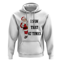 67 Six Seven Santa Christmas Meme Hoodie I Saw That - Wonder Print Shop