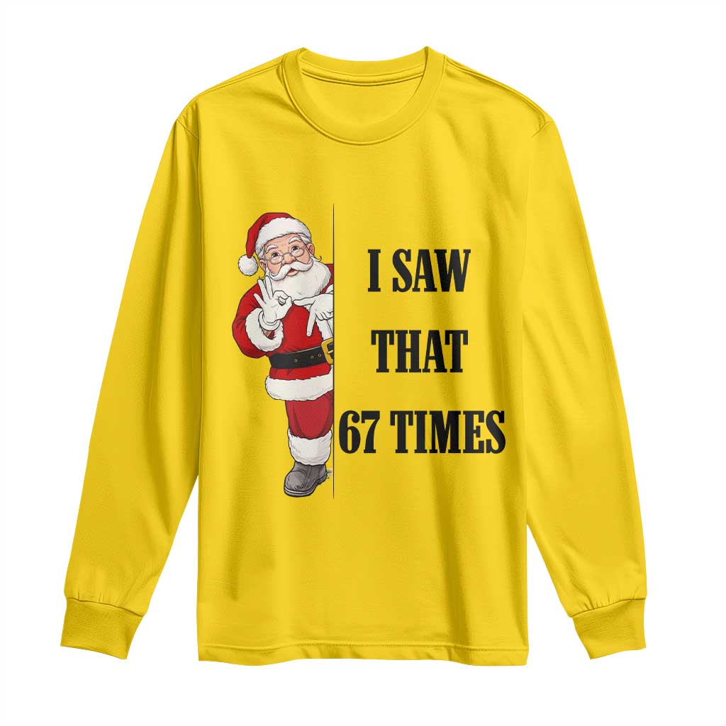 67 Six Seven Santa Christmas Meme Long Sleeve Shirt I Saw That - Wonder Print Shop