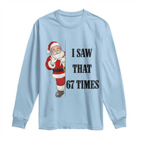 67 Six Seven Santa Christmas Meme Long Sleeve Shirt I Saw That - Wonder Print Shop