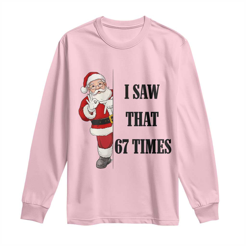 67 Six Seven Santa Christmas Meme Long Sleeve Shirt I Saw That - Wonder Print Shop