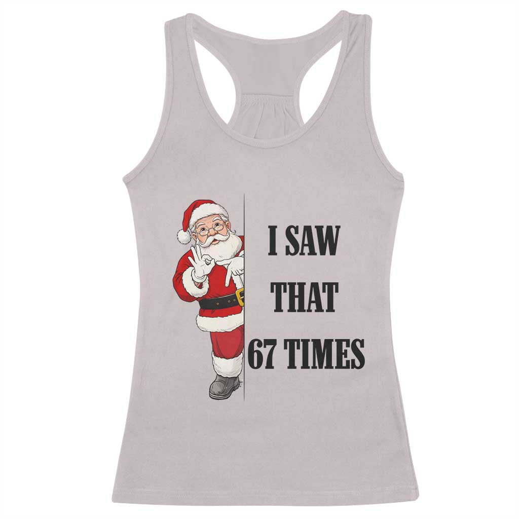 67 Six Seven Santa Christmas Meme Racerback Tank Top I Saw That - Wonder Print Shop