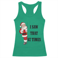 67 Six Seven Santa Christmas Meme Racerback Tank Top I Saw That - Wonder Print Shop