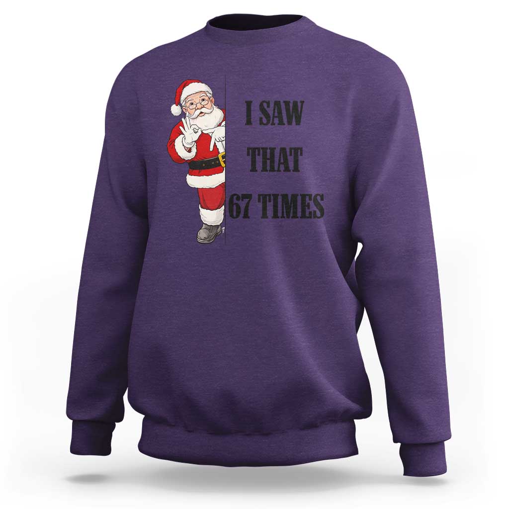 67 Six Seven Santa Christmas Meme Sweatshirt I Saw That - Wonder Print Shop