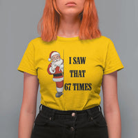 67 Six Seven Santa Christmas Meme T Shirt For Women I Saw That - Wonder Print Shop