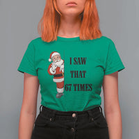 67 Six Seven Santa Christmas Meme T Shirt For Women I Saw That - Wonder Print Shop