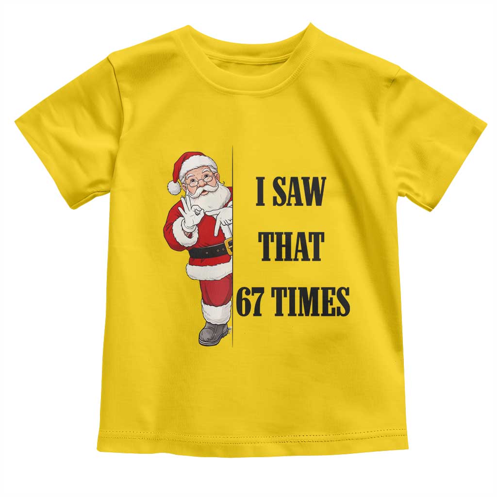 67 Six Seven Santa Christmas Meme Toddler T Shirt I Saw That - Wonder Print Shop
