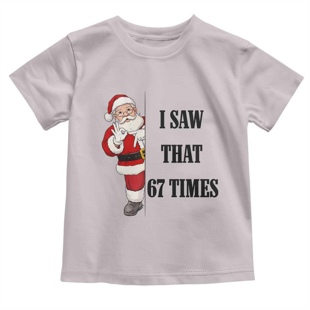 67 Six Seven Santa Christmas Meme Toddler T Shirt I Saw That - Wonder Print Shop