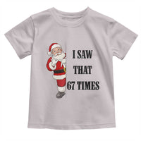 67 Six Seven Santa Christmas Meme Toddler T Shirt I Saw That - Wonder Print Shop