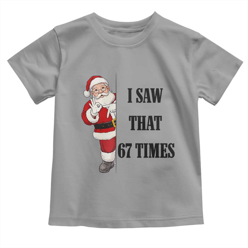 67 Six Seven Santa Christmas Meme Toddler T Shirt I Saw That - Wonder Print Shop
