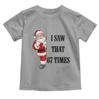 67 Six Seven Santa Christmas Meme Toddler T Shirt I Saw That - Wonder Print Shop