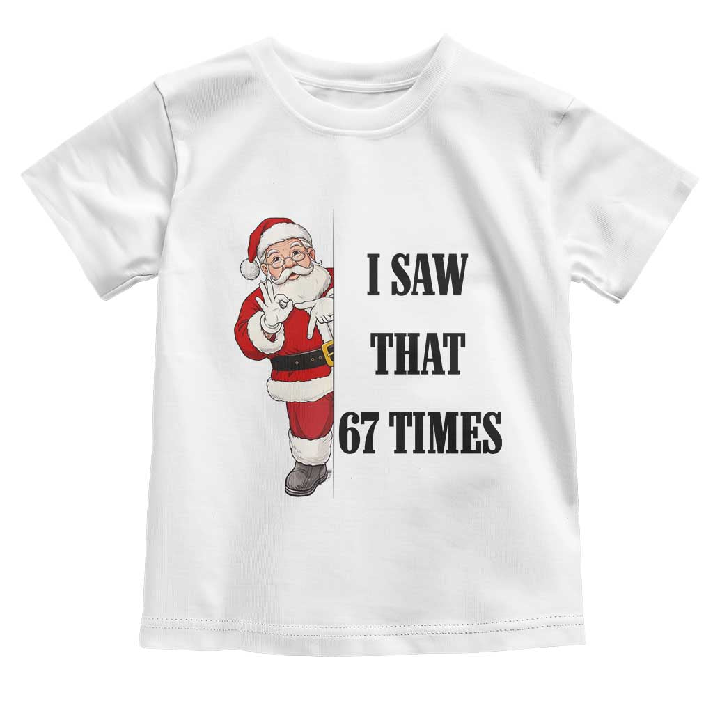 67 Six Seven Santa Christmas Meme Toddler T Shirt I Saw That - Wonder Print Shop