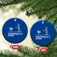 Adulting Is A Scam Ceramic Ornament Funny Quote Adult Humor - Wonder Print Shop