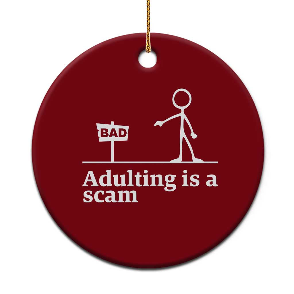 Adulting Is A Scam Ceramic Ornament Funny Quote Adult Humor - Wonder Print Shop