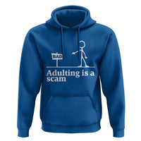 Adulting Is A Scam Hoodie Funny Quote Adult Humor - Wonder Print Shop