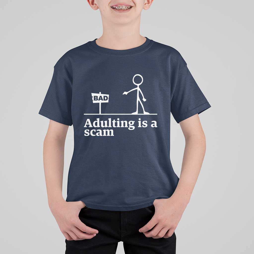 Adulting Is A Scam T Shirt For Kid Funny Quote Adult Humor - Wonder Print Shop