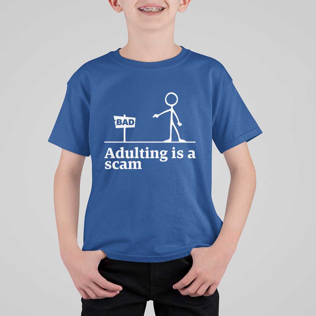 Adulting Is A Scam T Shirt For Kid Funny Quote Adult Humor - Wonder Print Shop
