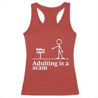 Adulting Is A Scam Racerback Tank Top Funny Quote Adult Humor - Wonder Print Shop