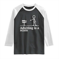 Adulting Is A Scam Raglan Shirt Funny Quote Adult Humor - Wonder Print Shop