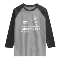 Adulting Is A Scam Raglan Shirt Funny Quote Adult Humor - Wonder Print Shop
