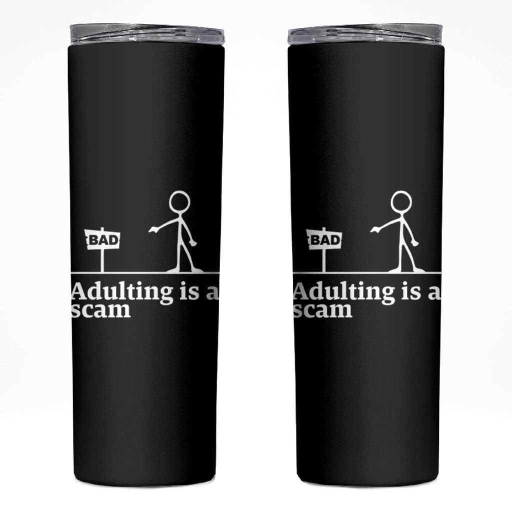 Adulting Is A Scam Skinny Tumbler Funny Quote Adult Humor - Wonder Print Shop