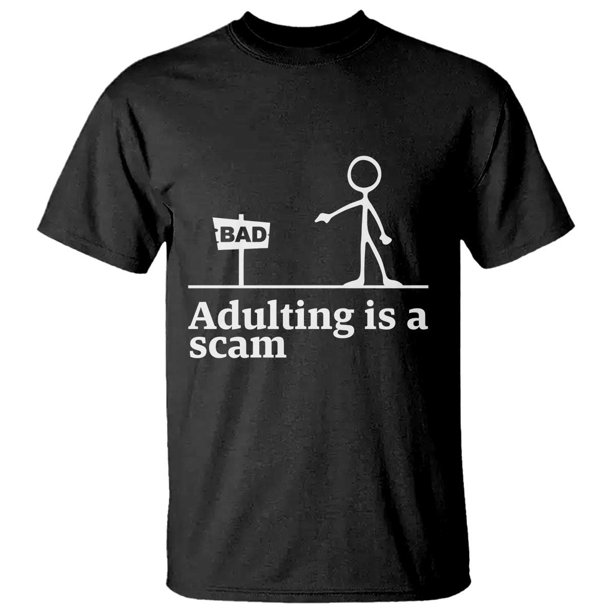 Adulting Is A Scam T Shirt Funny Quote Adult Humor - Wonder Print Shop