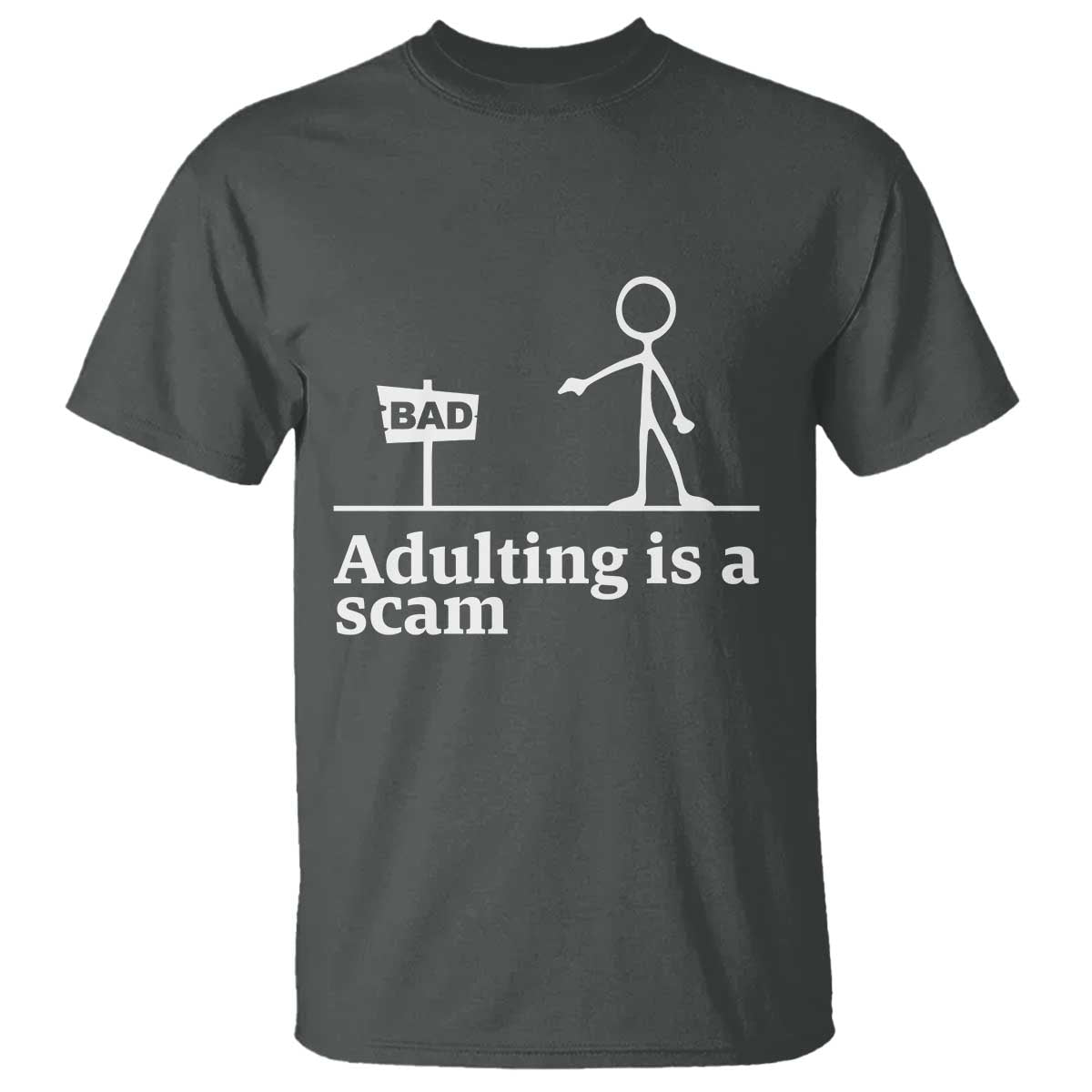 Adulting Is A Scam T Shirt Funny Quote Adult Humor - Wonder Print Shop