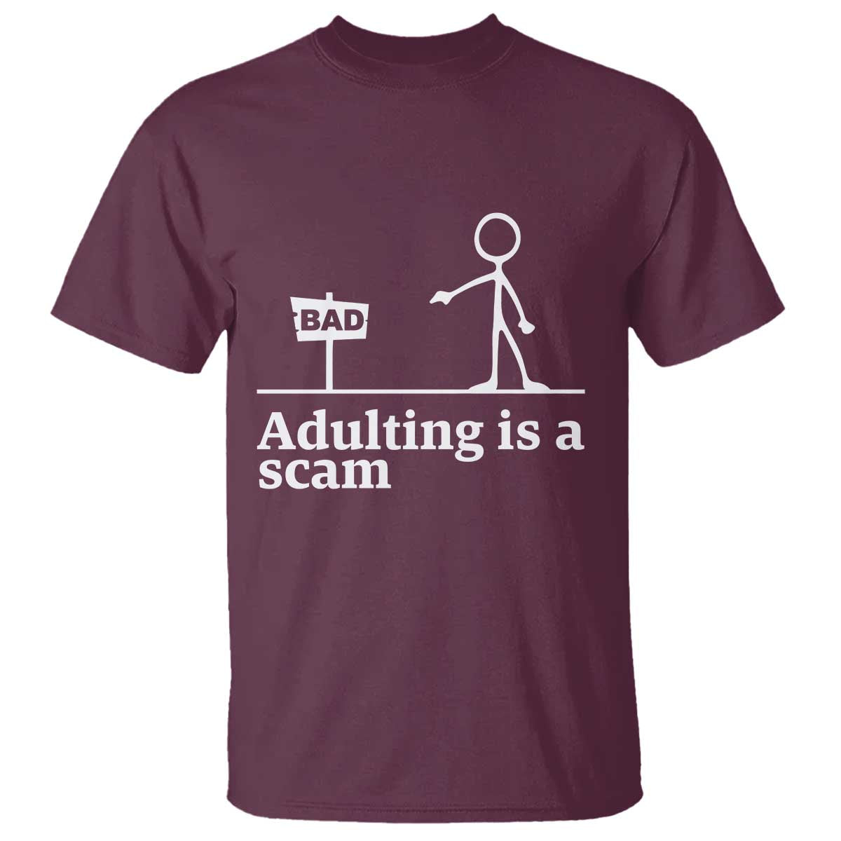 Adulting Is A Scam T Shirt Funny Quote Adult Humor - Wonder Print Shop