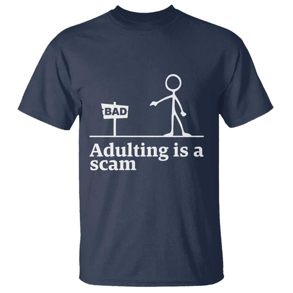 Adulting Is A Scam T Shirt Funny Quote Adult Humor - Wonder Print Shop