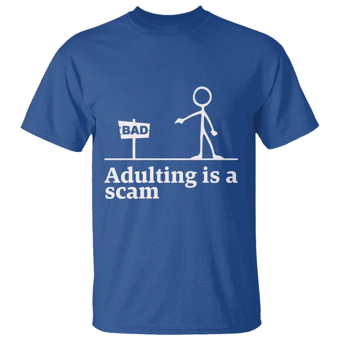 Adulting Is A Scam T Shirt Funny Quote Adult Humor - Wonder Print Shop