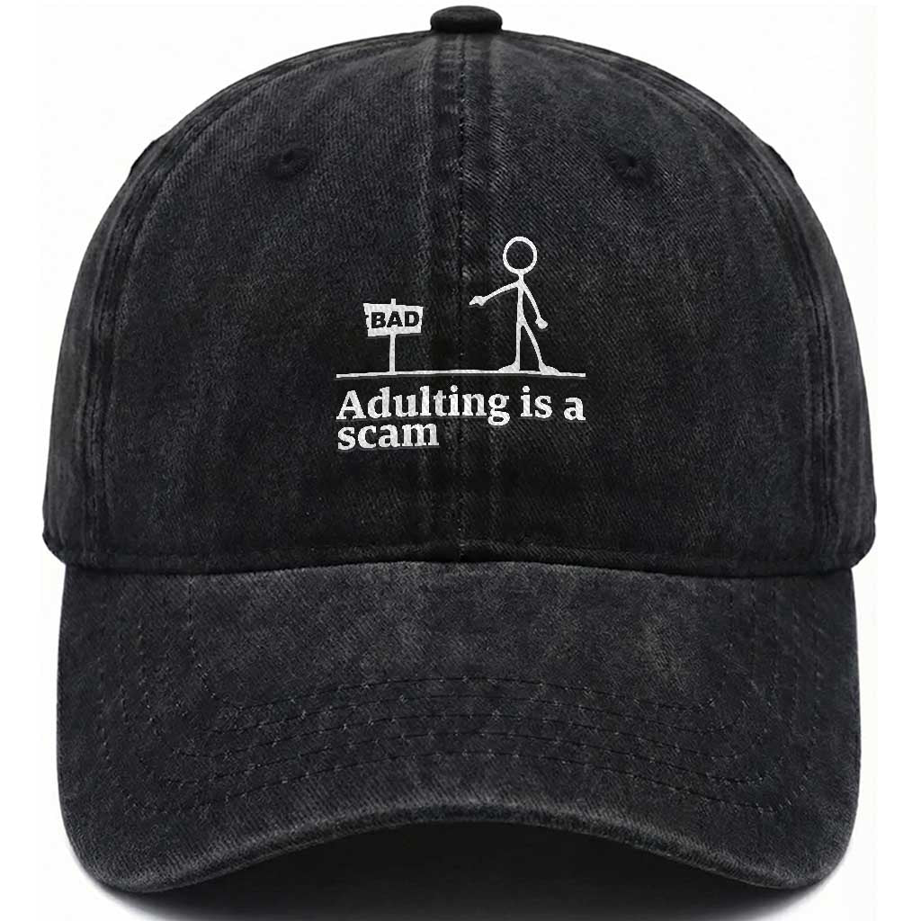 Adulting Is A Scam Washed Cotton Baseball Cap Funny Quote Adult Humor