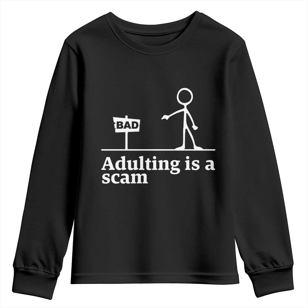 Adulting Is A Scam Youth Sweatshirt Funny Quote Adult Humor - Wonder Print Shop