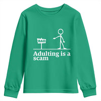 Adulting Is A Scam Youth Sweatshirt Funny Quote Adult Humor - Wonder Print Shop