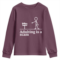 Adulting Is A Scam Youth Sweatshirt Funny Quote Adult Humor - Wonder Print Shop
