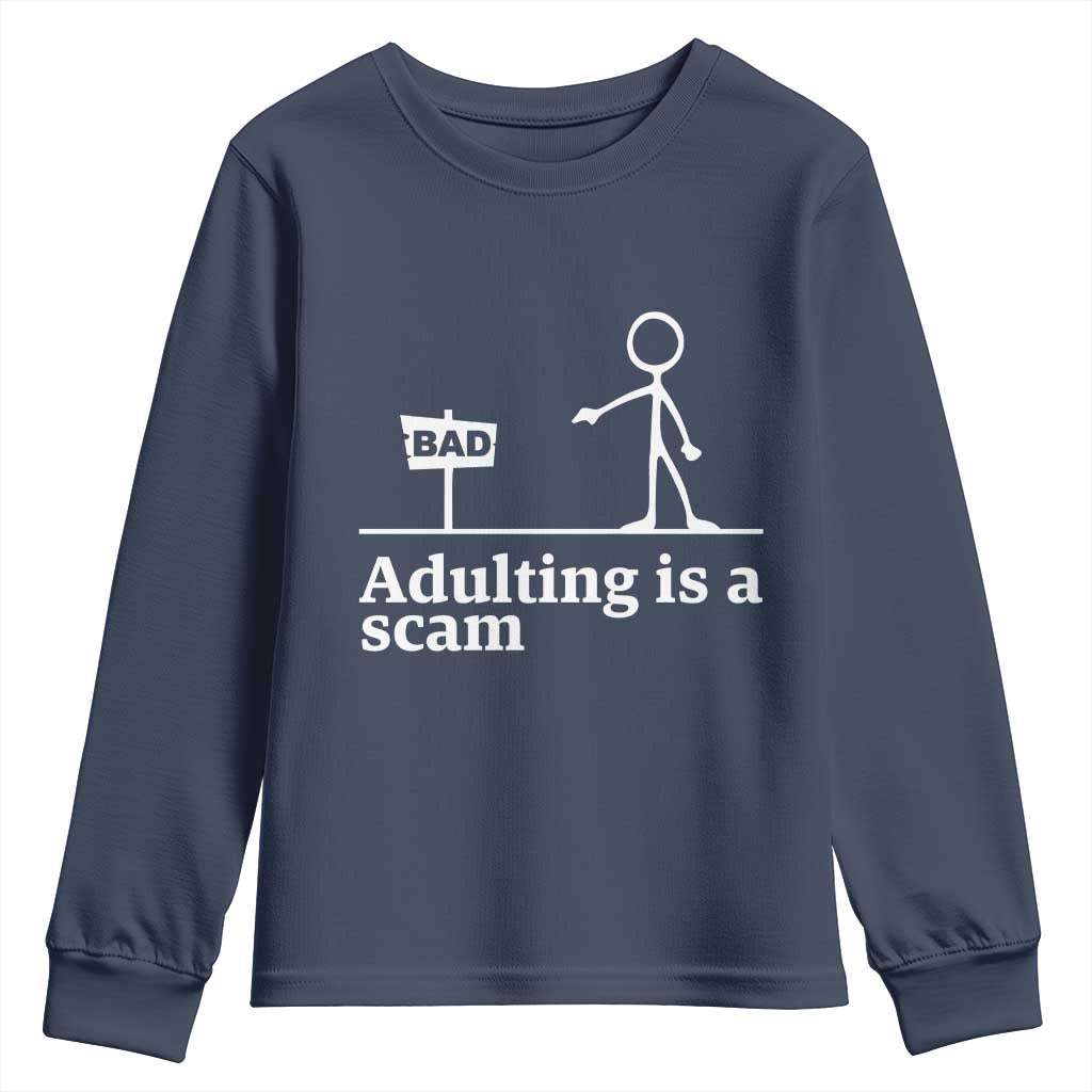 Adulting Is A Scam Youth Sweatshirt Funny Quote Adult Humor - Wonder Print Shop