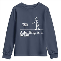 Adulting Is A Scam Youth Sweatshirt Funny Quote Adult Humor - Wonder Print Shop