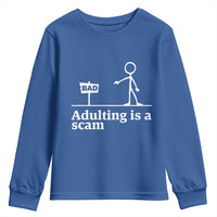 Adulting Is A Scam Youth Sweatshirt Funny Quote Adult Humor - Wonder Print Shop
