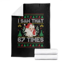 Funny Santa Christmas Throw Blanket I Saw That 67 Times - Wonder Print Shop