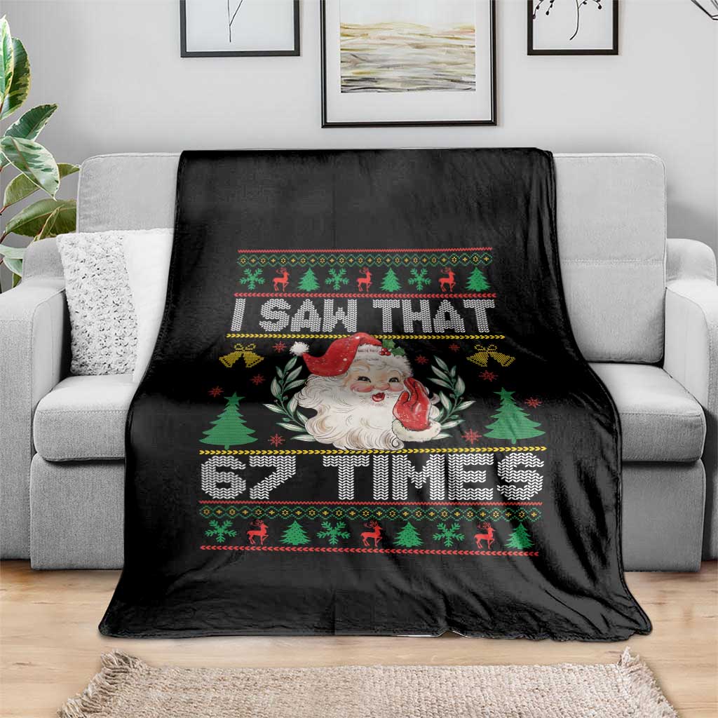 Funny Santa Christmas Throw Blanket I Saw That 67 Times - Wonder Print Shop