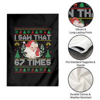 Funny Santa Christmas Garden Flag I Saw That 67 Times - Wonder Print Shop