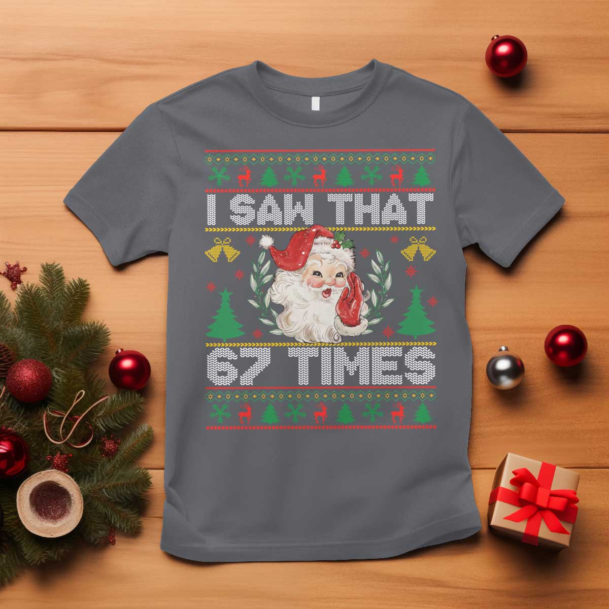 Funny Santa Christmas T Shirt I Saw That 67 Times - Wonder Print Shop