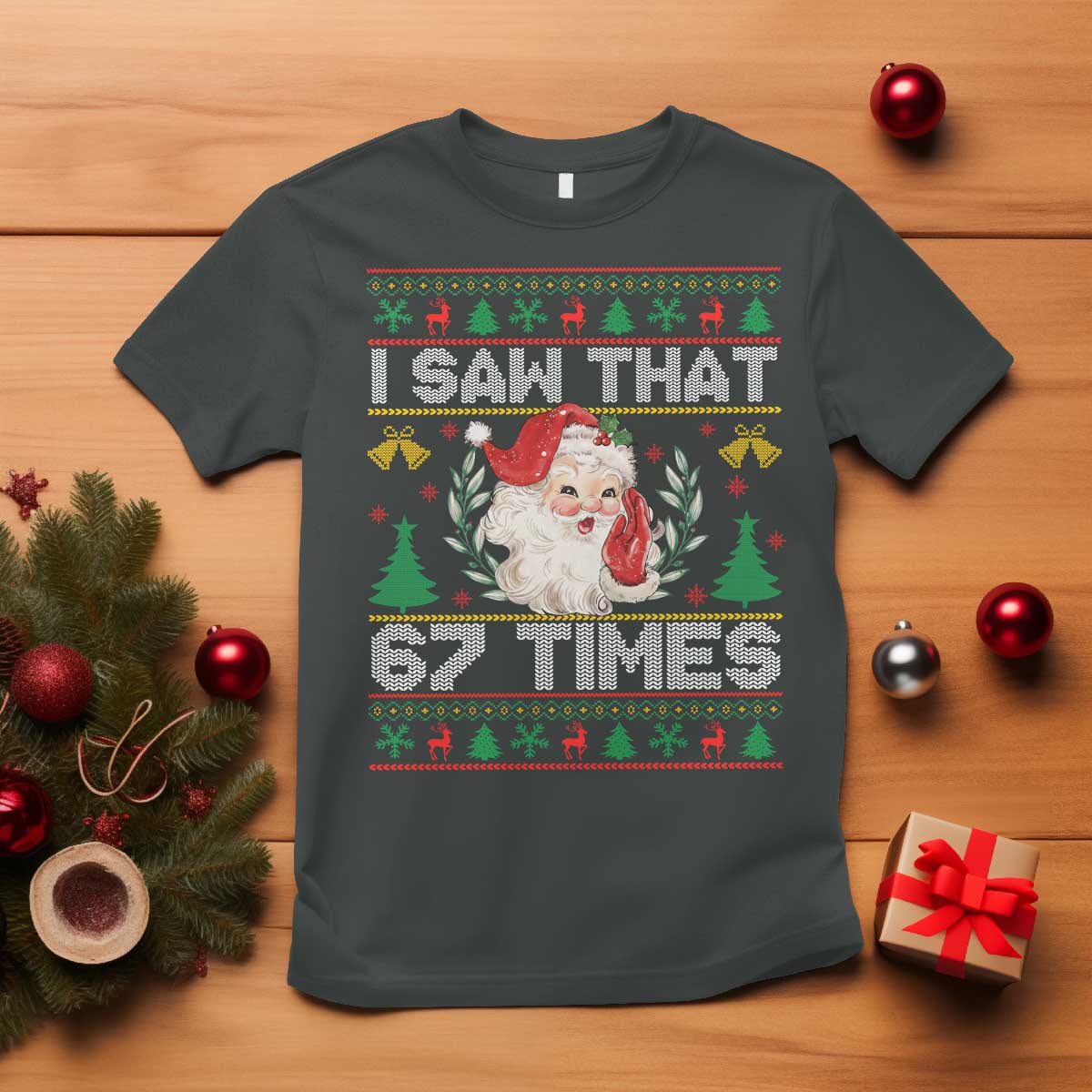 Funny Santa Christmas T Shirt I Saw That 67 Times - Wonder Print Shop